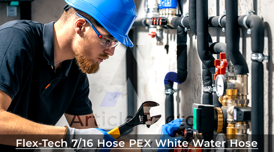 Understanding Flex-Tech 7/16 Hose PEX White Water Hose: Features, Benefits, and Applications