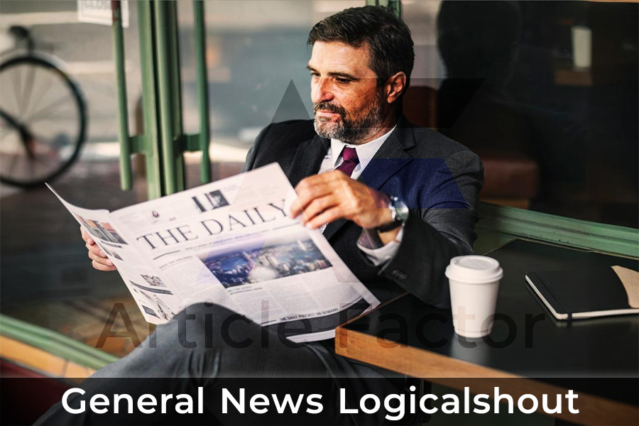 General News LogicalShout: Latest Headlines, Trends & Expert Insights